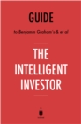 Guide to Benjamin Graham's & et al The Intelligent Investor - eBook