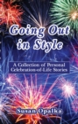 Going Out in Style : A Collection of Celebration-of-Life Stories - Book