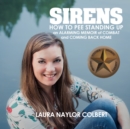 Sirens : How to Pee Standing Up-An Alarming Memoir of Combat and Coming Back Home - eAudiobook