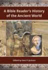 A Bible Reader's History of the Ancient World - Book