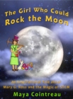 The Girl Who Could Rock the Moon : An Inspirational Tale about Mary G. Ross and the Magic of STEM - eBook