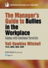 The Manager's Guide to Bullies in the Workplace : Coping with Emotional Terrorists - eBook