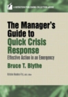 The Manager's Guide to Quick Crisis Response : Effective Action in an Emergency - eBook