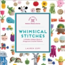 Whimsical Stitches : A Modern Makers Book of Amigurumi Crochet Patterns - Book