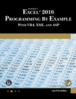 Microsoft Excel 2016 Programming by Example with VBA, XML, and ASP - eBook