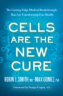 Cells Are the New Cure - eBook