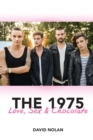 The 1975 : Love, Sex & Chocolate - eBook