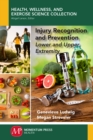 Injury Recognition and Prevention : Lower and Upper Extremity - eBook