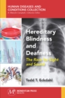 Hereditary Blindness and Deafness : The Race for Sight and Sound - Book