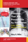 Diseases That Are Preventable by Vaccination : Polio, Tetanus, Measles, and Mumps - Book