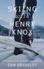 Skiing with Henry Knox - eBook