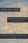 Here or There : Research on Interpreting via Video Link - eBook