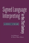 Signed Language Interpreting in the 21st Century – An Overview of the Profession - Book