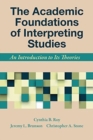 The Academic Foundations of Interpreting Studies - An Introduction to Its Theories - Book