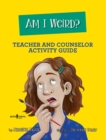 Am I Weird? Teacher and Counselor Activity Guide - Book