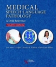 Medical Speech-Language Pathology : A Desk Reference - Book