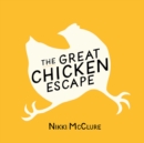 The Great Chicken Escape - Book