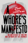A Whore’s Manifesto : An Anthology of Writing and Artwork by Sex Workers - Book