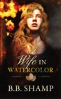 A Wife in Watercolor - Book