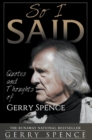 So I Said : Quotes and Thoughts of Gerry Spence - Book