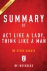 Summary of Act Like a Lady, Think Like a Man : by Steve Harvey | Includes Analysis - eBook