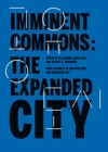 Imminent Commons: The Expanded City : Seoul Biennale of Architecture and Urbanism 2017 - Book