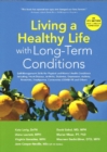 Living a Healthy Life with Long-Term Conditions : Self-Management Skills for Physical and Mental Health Conditions including Heart Disease, Arthritis, Diabetes, Depression, Asthma, Bronchitis, Emphyse - Book