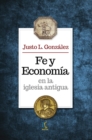 Fe y economia en la iglesia antigua - eBook