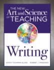 New Art and Science of Teaching Writing : (Research-Based Instructional Strategies for Teaching and Assessing Writing Skills) - eBook