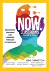 NOW Classrooms Leader's Guide : Enhancing Teaching and Learning Through Technology (A School Improvement Plan for the 21st Century) - eBook