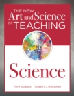 The New Art and Science of Teaching Science : (Your guide to creating learning opportunities for student engagement and enrichment) - eBook