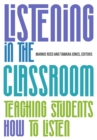 Listening in the Classroom: Teaching Students How to Listen - eBook