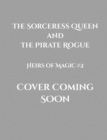 Sorceress Queen and the Pirate Rogue - eBook