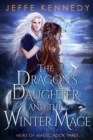 Dragon's Daughter and the Winter Mage - eBook