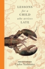 Lessons for a Child Who Arrives Late - eBook