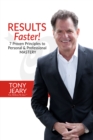 RESULTS Faster! : 7 Proven Principles to Personal & Professional Mastery - Book