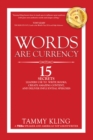 Words are Currency : 15 Secrets Experts use to Influence others, Write a Book, and Deliver Powerful Presentations! - Book