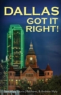 Dallas Got It Right : All Roads Lead to Dallas - Book