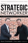 Becoming a Strategic Networker : The 7 RESULTS Principles for Building a Massive Organization - Book