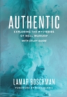 Authentic : Exploring the Mysteries of Real Worship - eBook