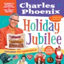 Holiday Jubilee : Classic & Kitschy Festivities & Fun Party Recipes - Book