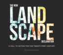 The New Landscape Declaration : A Call to Action for the Twenty-First Century - Book