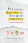 Reinventing Journalism to Strengthen Democracy - eBook