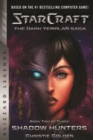 StarCraft: The Dark Templar Saga Book Two : Shadow Hunters - Book