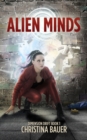 Alien Minds : Book 1 of the Dimension Drift Series - Book