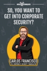 So, You Want to Get into Corporate Security? - eBook