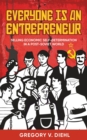 Everyone Is an Entrepreneur : Selling Economic Self-Determination in a Post-Soviet World - eBook