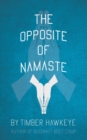 The Opposite of Namaste - eBook