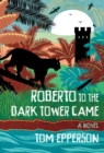 Roberto to the Dark Tower Came - eBook