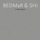 BEDMaR & Shi (Slipcase ) : In the Tropics - Book